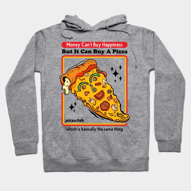 Money Can Buy A Pizza-Happiness Hoodie by POD Anytime